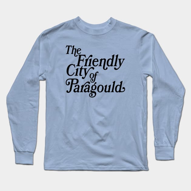 The Friendly City of Paragould Long Sleeve T-Shirt by rt-shirts